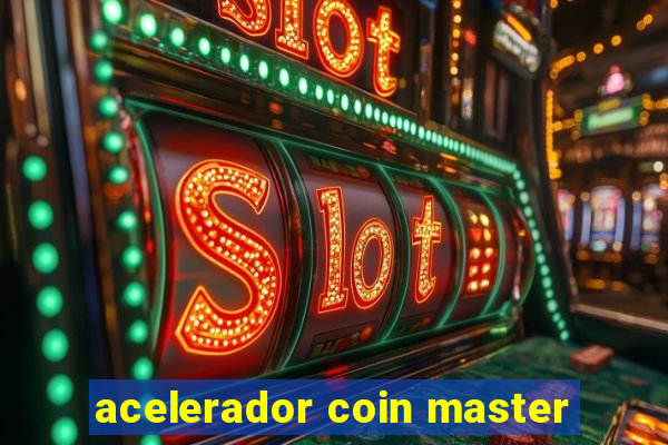 acelerador coin master